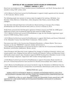 MINUTES OF THE ALLAMAKEE COUNTY BOARD OF SUPERVISORS TUESDAY, JANUARY 7, 2014 Board met as preadjourned. Board members present Schellhammer, and Sturb. Koenig absent. All members voting “AYE” unless noted[removed]Mot