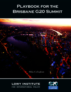 Playbook for the Brisbane G20 Summit Mike Callaghan  studies