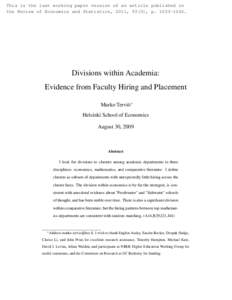 This is the last working paper version of an article published in the Review of Economics and Statistics, 2011, 93(3), p. 1053–1062. Divisions within Academia: Evidence from Faculty Hiring and Placement Marko Terviö