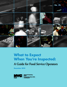 What to Expect When You’re Inspected: A Guide for Food Service Operators December[removed]Michael R. Bloomberg