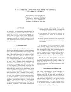 A STATISTICAL APPROACH FOR TEXT PROCESSING IN VIRTUAL HUMANS Anton Leuski and David Traum Institute for Creative Technologies University of Southern California Marina del Rey, CA, 90292, USA