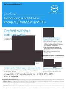 Dell recommends Windows® 7.  State of Georgia Introducing a brand new lineup of Ultrabooks and PCs.