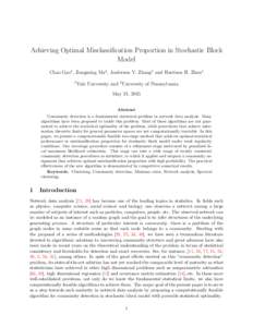 Achieving Optimal Misclassification Proportion in Stochastic Block Model Chao Gao1 , Zongming Ma2 , Anderson Y. Zhang1 and Harrison H. Zhou1 1  Yale University and 2 University of Pennsylvania