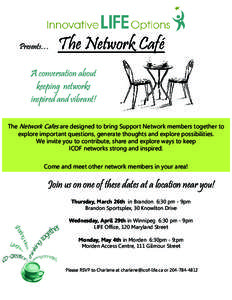 Presents…  The Network Café A conversation about keeping networks