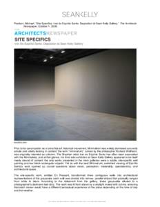    Paulson, Michael. “Site Specifics: Iran do Espirito Santo: Deposition at Sean Kelly Gallery,” The Architects Newspaper, October 1, [removed]Prior to its canonization as a bona fide art historical movement, Minimali