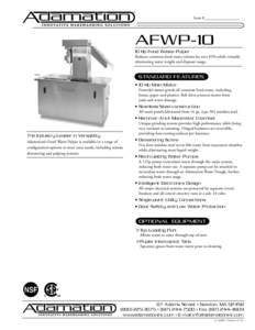 Item #_________________  AFWP[removed]Hp Food Waste Pulper Reduces common food waste volume by over 85% while virtually eliminating water weight and disposer usage.