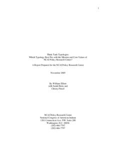 1  Think Tank Typologies: Which Typology Best Fits with the Mission and Core Values of NCAI Policy Research Center? A Report Prepared for the NCAI Policy Research Center