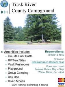 Trask River County Campground   Amenities Include: