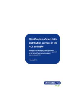 Classification of electricity distribution services in the ACT and NSW Response to the Australian Energy Regulator’s consultation paper on the Framework and Approach for the ACT and NSW electricity network