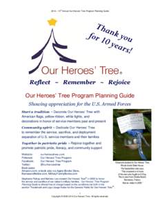 th  2014 – 10 Annual Our Heroes’ Tree Program Planning Guide Reflect ~ Remember ~ Rejoice Our Heroes’ Tree Program Planning Guide