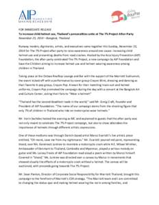 FOR IMMEDIATE RELEASE To increase child helmet use, Thailand’s personalities unite at The 7% Project After-Party November 23, 2014—Bangkok, Thailand Runway models, dignitaries, artists, and executives came together t
