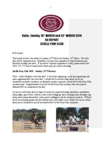 1  Rally: Sunday, 16th MARCH and 23rd MARCH 2014 DC REPORT SEVILLE PONY CLUB Hi Everyone
