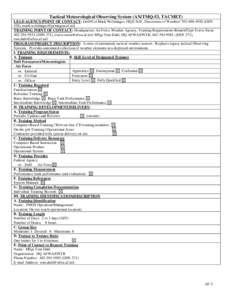 Tactical Meteorological Observing System (AN/TMQ-53, TACMET) LEAD AGENCY/POINT OF CONTACT: DoD/Col Mark Welshinger, HQ/USAF, Directorate of Weather[removed]DSN 426), [removed] TRAINING POINT 