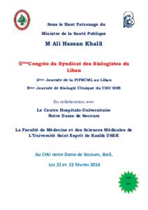 Sous le Haut Patronage du Ministre de la Santé Publique M Ali Hassan Khalil 5èmeCongrès du Syndicat des Biologistes du Liban