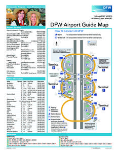 Ambassador Program www.dfwairport.com  DFW Airport Guide Map Airport Services Airport Ambassador Program--------------------------------------------Terminal D22 Office