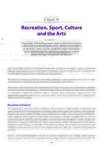Chapter 19  Recreation, Sport, Culture and the Arts Hong Kong’s hard-working people enjoy a wide variety of sports, cultural and recreational opportunities, whether as participants