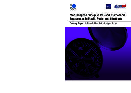 Monitoring the Principles for Good International Engagement in Fragile States and Situations Country Report 1: Islamic Republic of Afghanistan Monitoring the Principles for Good International Engagement in Fragile States