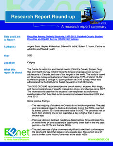 August 26, 2014  Title and Link to Report  Drug Use Among Ontario Students, [removed]: Detailed Ontario Student