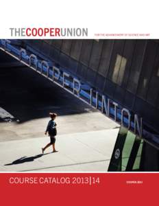 Cooper Union / 41 Cooper Square / Peter Cooper / Cooper Square / Academic term / Association of Public and Land-Grant Universities / Oak Ridge Associated Universities / University of South Carolina / New York City / New York / Middle States Association of Colleges and Schools