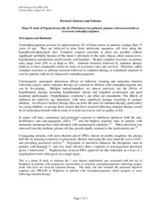 NCI Protocol #: PBTC-039 Version Date: August 01, 2013 Protocol Abstract and Schema Phase II study of Peginterferon alfa-2b (PEGIntron) for pediatric patients with unresectable or recurrent craniopharyngioma.