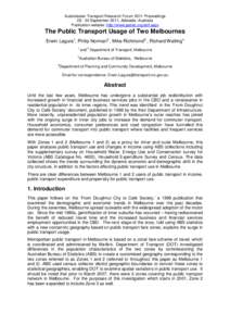 Australasian Transport Research Forum 2011 Proceedings[removed]September 2011, Adelaide, Australia Publication website: http://www.patrec.org/atrf.aspx The Public Transport Usage of Two Melbournes Erwin Lagura1, Philip N