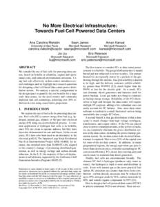 No More Electrical Infrastructure: Towards Fuel Cell Powered Data Centers Ana Carolina Riekstin Sean James