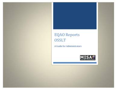 EQAO Reports OSSLT A Guide for Administrators Table of Contents Detailed School Results ...................................................................................................................................