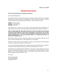 February 10, 2009 IMPORTANT SAFETY RECALL RE: FloraCraft Product Recall / Replacement Program Dear FloraCraft Retail Buyer: In cooperation with the Consumer Product Safety Commission (CPSC), FloraCraft is voluntarily rec