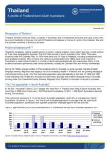 Asia / Ethnic groups in Australia / Immigration to Australia / Thai Australian / Thailand / Australia / Bhumibol Adulyadej / Thais in the United Kingdom / Thai Canadian / Thai people / Constitutional monarchies / Member states of the United Nations