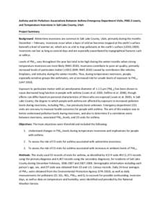 Asthma and Air Pollution: Associations Between Asthma Emergency Department Visits, PM2.5 Levels, and Temperature Inversions in Salt Lake County, Utah Project Summary Background: Wintertime inversions are common in Salt L