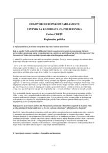 HR ODGOVORI EUROPSKOM PARLAMENTU UPITNIK ZA KANDIDATA ZA POVJERENIKA Corina CREȚU Regionalna politika 1. Opća sposobnost, predanost europskim ciljevima i osobna nezavisnost