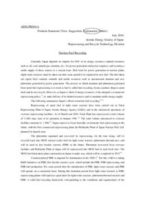 AESJ-PS010 r1 Position Statement (View, Suggestion, Explanation, Others) July 2010 Atomic Energy Society of Japan Reprocessing and Recycle Technology Division Nuclear Fuel Recycling