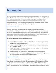 Introduction The Washington State Department of Corrections (DOC) is responsible for the incarceration of felony offenders with a sentence of more than 12 months and community oversight for certain felony and gross misde