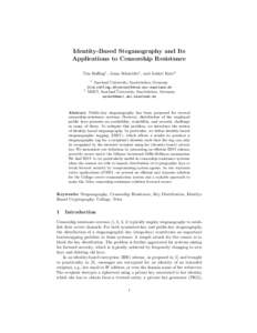 Identity-Based Steganography and Its Applications to Censorship Resistance Tim Ruffing1 , Jonas Schneider1 , and Aniket Kate2 1  2