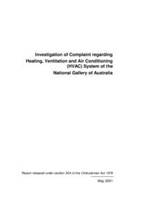 Report on investigation of complaint regarding heating, ventilation and air conditioning (HVAC) system of the National Gallery of Australia - May 2001