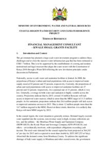 MINISTRY OF ENVIRONMENT, WATER AND NATURAL RESOURCES COASTAL REGION WATER SECURITY AND CLIMATE RESILIENCE PROJECT TERMS OF REFERENCE FINANCIAL MANAGEMENT CONSULTANT