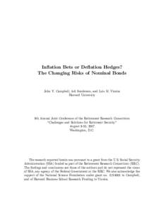 Inflation Bets or Deflation Hedges? The Changing Risks of Nominal Bonds John Y. Campbell, Adi Sunderam, and Luis M. Viceira Harvard University