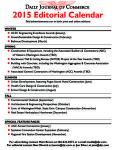 2015 Editorial Calendar Paid advertisements run in both print and online editions WINTER  ACEC Engineering Excellence Awards (January)  Green/Sustainable Design & Construction (February)