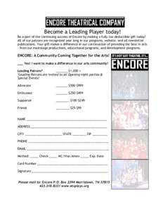 Become a Leading Player today! Be a part of the continuing success of Encore by making a fully tax-deductible gift today! All of our patrons are recognized year long in our programs, website, and all newsletter publicati