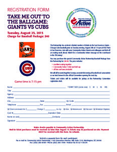 REGISTRATION FORM  TAKE ME OUT TO THE BALLGAME: GIANTS VS CUBS Tuesday, August 25, 2015