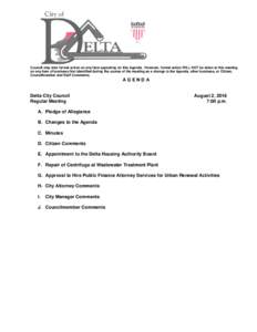 Council may take formal action on any item appearing on this Agenda. However, formal action WILL NOT be taken at this meeting on any item of business first identified during the course of the meeting as a change to the A