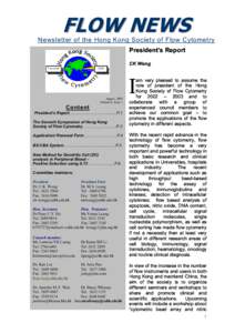 FLOW NEWS  Newsletter of the Hong Kong Society of Flow Cytometry President’s Report CK Wong F ou n d ed