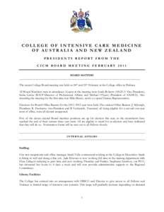 COLLEGE OF INTENSIVE CARE MEDICINE OF AUSTRALIA AND NEW ZEALAND PRESIDENTS REPORT FROM THE C I C M B OA R D M E E T I N G F E B R UA RY[removed]BOARD MATTERS