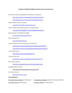 Hoophouse/Coldframe/Hightunnel/Season Extension Resources  Kerr Center’s online plans (designed by Tod Hanley) for a hoophousehttp://www.kerrcenter.com/publications/hoophouse/index.htm http://www.kerrcenter.com/resourc