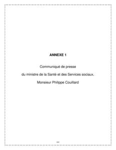 ANNEXE 1  Communiqué de presse du ministre de la Santé et des Services sociaux, Monsieur Philippe Couillard
