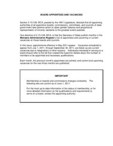 BOARD APPOINTEES AND VACANCIES  Section[removed], MCA, passed by the 1991 Legislature, directed that all appointing authorities of all appointive boards, commissions, committees, and councils of state government take pos