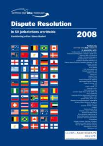 Dispute Resolution in 50 jurisdictions worldwide Contributing editor: Simon Bushell 2008 Published by