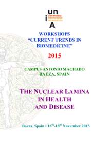 WORKSHOPS “CURRE
T TRE
DS I
 BIOMEDICI
E” 2015 CAMPUS A
TO
IO MACHADO