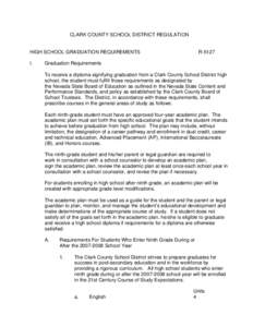 CLARK COUNTY SCHOOL DISTRICT REGULATION  HIGH SCHOOL GRADUATION REQUIREMENTS I.  R-5127