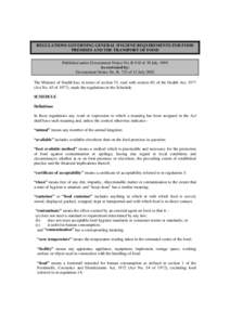 REGULATIONS GOVERNING GENERAL HYGIENE REQUIREMENTS FOR FOOD PREMISES AND THE TRANSPORT OF FOOD Published under Government Notice No. R.918 of 30 July 1999 As corrected by: Government Notice No. R. 723 of 12 July 2002 The